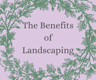 An illustration of a wreath with the text, "The Benefits of Landscaping"