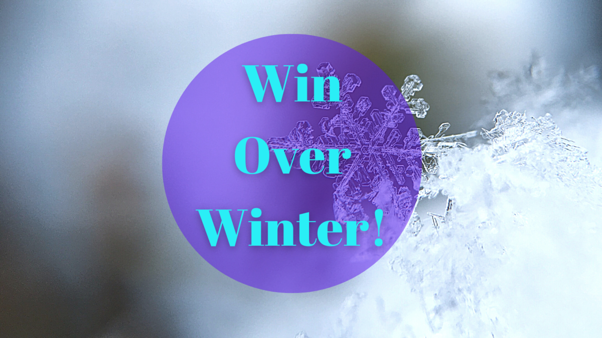 A close up of a snowflake with the words: Win Over Winter!