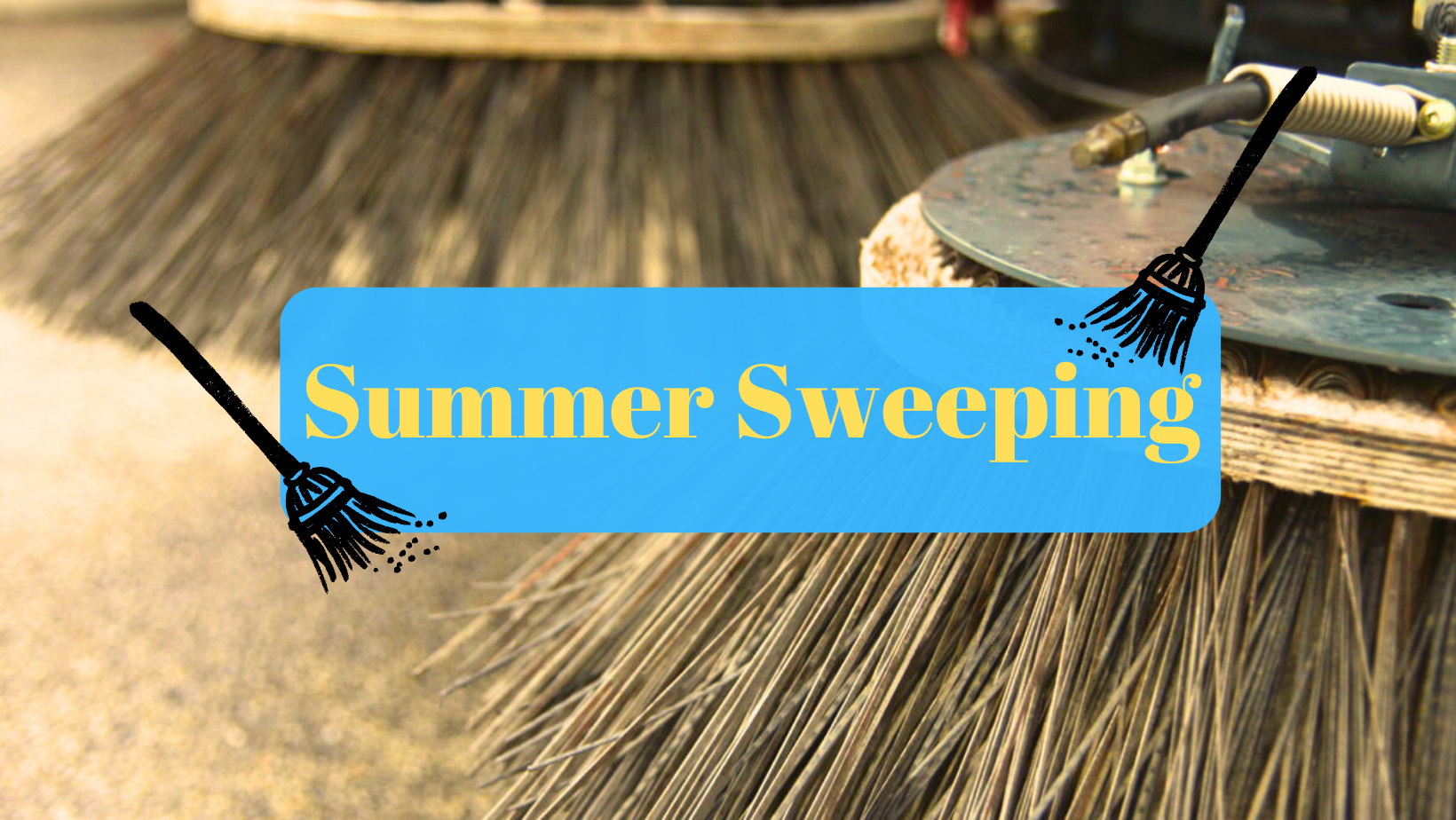A photo of sweepers with two little cartoon brooms and the text "Summer Sweeping"